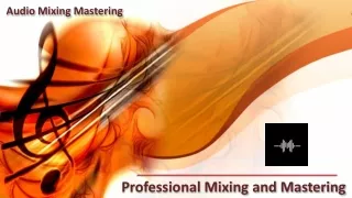 Professional Mixing and Mastering Services  | Audio Mixing Mastering