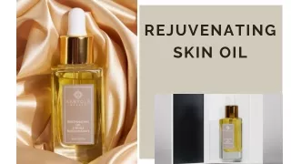 Why Should You Include Rejuvenating Skin Oil In Your Regimen