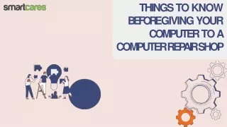 Things to Know before Giving your Computer to a Computer Repair Shop