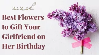 Best Flowers to Gift Your Girlfriend on Her Birthday