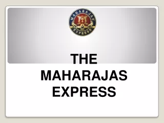 Enjoy traveling with worlds best train Maharaja Express