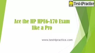 Test4Practice - HPE6-A70 Practice Questions Answers