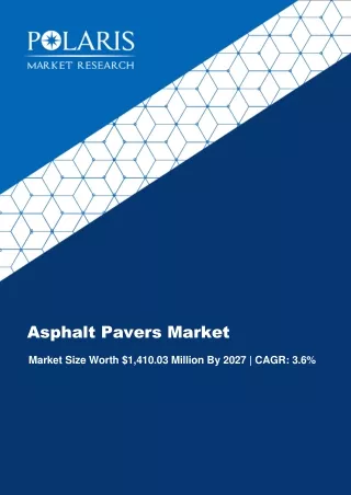 Asphalt Pavers Market Size, Share And Forecast To 2027