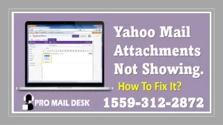 Yahoo Mail Attachments Not Showing.  1(559)312-2872, How to fix it