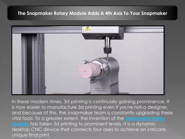 the snapmaker rotary module adds a 4th axis