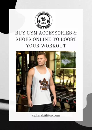 Buy Gym Accessories & Shoes Online to Boost Your Workout
