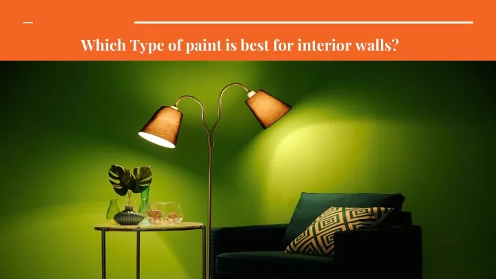 which type of paint is best for interior walls