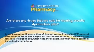 Are there any drugs that are safe for treating erectile dysfunction pills