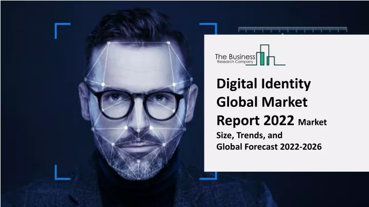 digital identity global market report 2022 market