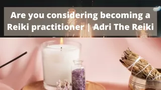 Do you want to be a Reiki practitioner? | Adri the Reiki