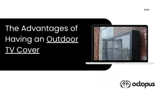 The Advantages of Having an Outdoor TV Cover