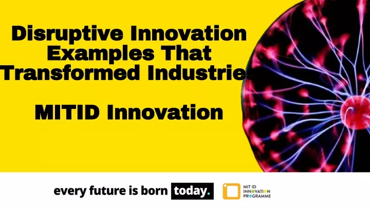 disruptive innovation examples that transformed