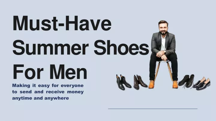 must have summer shoes f or men