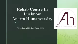 Anatta Humanversity | Alcohol And Drug Rehab Centre In Lucknow