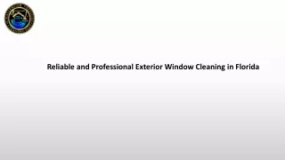 Reliable and Professional Exterior Window Cleaning in Florida