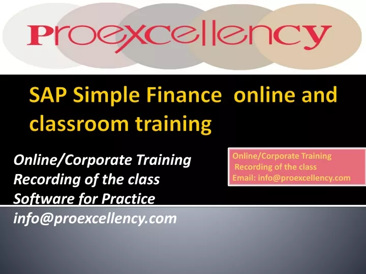 online corporate training recording of the class software for practice info@proexcellency com