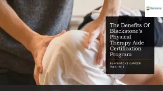 The Benefits Of Blackstone’s Physical Therapy Aide Certification