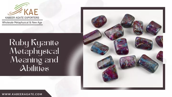 ruby kyanite metaphysical meaning and abilities