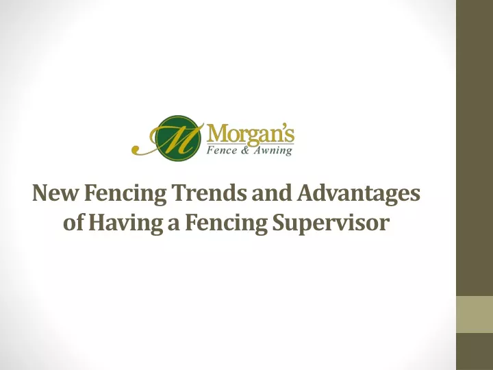 new fencing trends and advantages of having a fencing supervisor