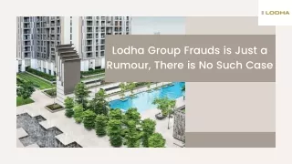 lodha group frauds is just a rumour there