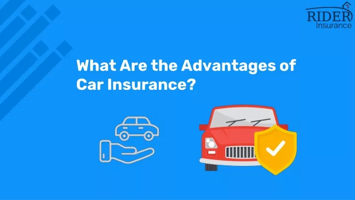 what are the advantages of car insurance