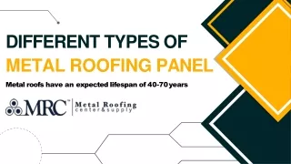 Different types of metal roofing panel