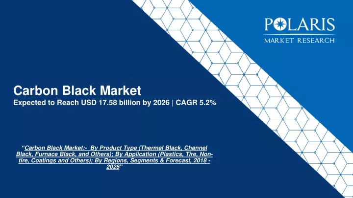 carbon black market expected to reach usd 17 58 billion by 2026 cagr 5 2