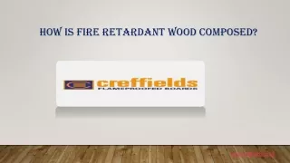 How Is Fire Retardant Wood Composed
