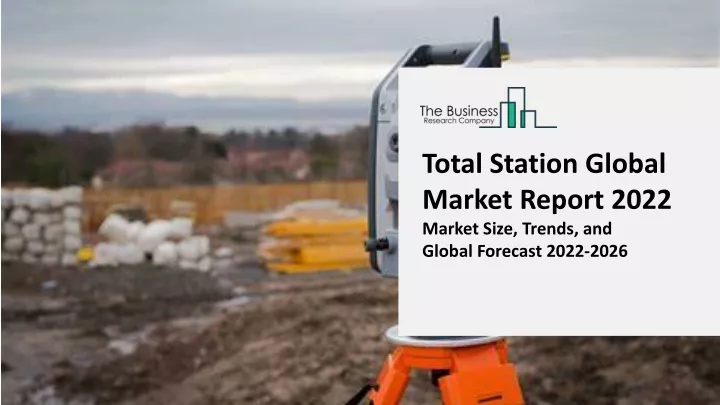 total station global market report 2022 market