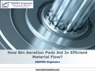 How Bin Aeration Pads Aid In Efficient Material Flow
