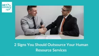 2 Signs You Should Outsource Your Human Resource Services