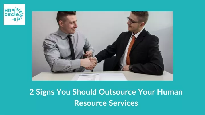 2 signs you should outsource your human resource