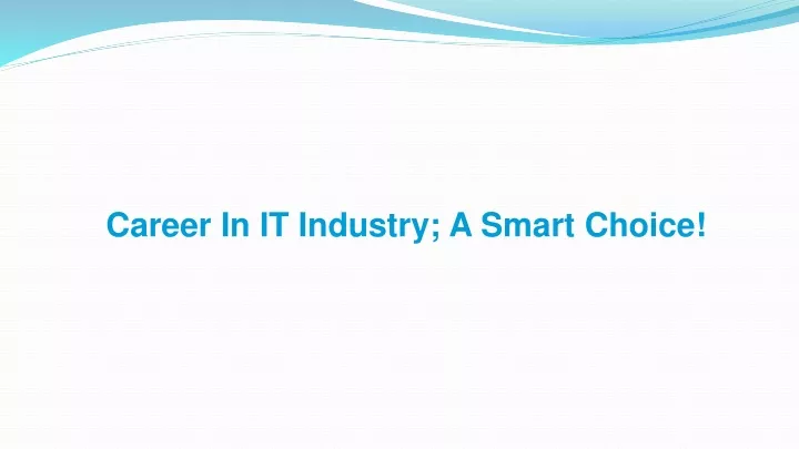 career in it industry a smart choice