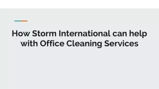 How Storm International can help with Office Cleaning Services