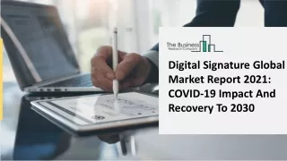 Digital Signature Market Report Overview, Top Industry Players, Size, Growth 202