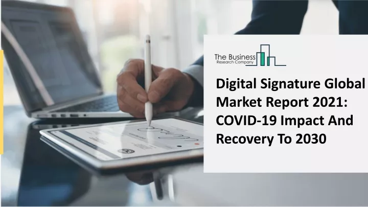 digital signature global market report 2021 covid