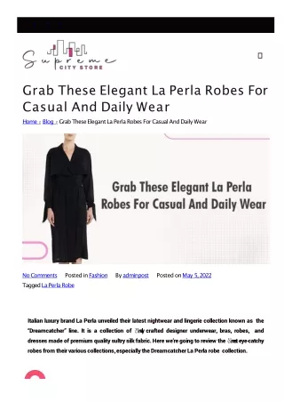 supremecity-store-blog-elegant-la-perla-robes-for-casual-wear- (1)