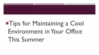 Tips for Maintaining a Cool Environment in Your Office This Summer
