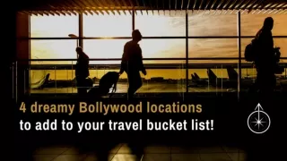 Movies Shot Across Beautiful Locations in India