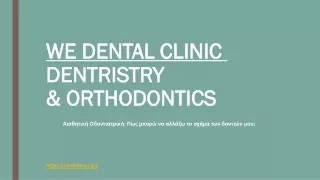 WeDental Clinic Dentistry & Orthodontics