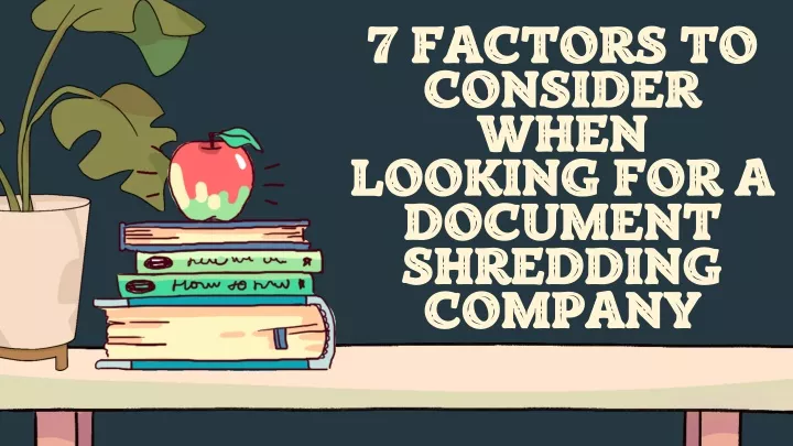 7 factors to consider when looking for a document