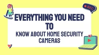 Everything You Need to Know About Home Security Cameras