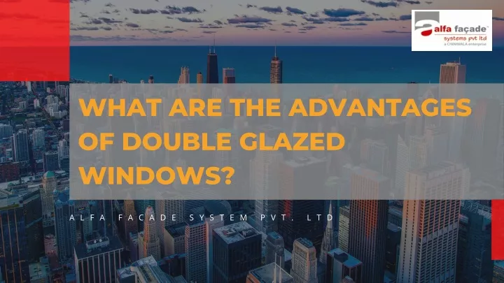 what are the advantages of double glazed windows