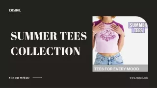 Browse Emmiol Summer Tees Collection
