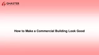 How to Make a Commercial Building Look Good