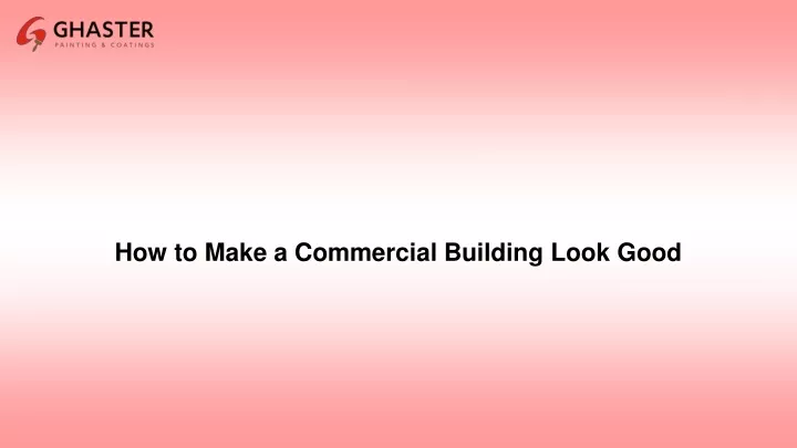 how to make a commercial building look good