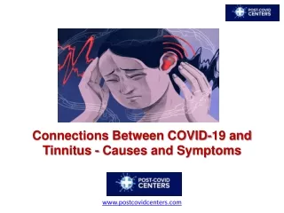 Connections Between COVID-19 and Tinnitus - Causes and Symptoms