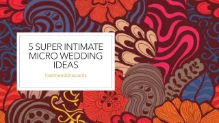 9 super Intimate Micro Wedding Ideas