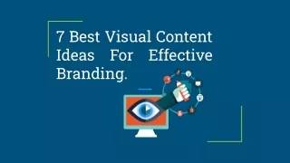 7 best visual content ideas for effective branding