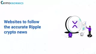 Websites to follow the accurate Ripple crypto news